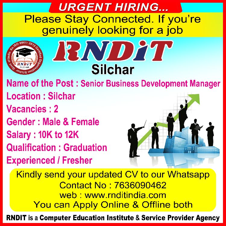Name of the Post: Senior Business Development Manager Vacancy Interview Date 2025 – Interview Date Announced, RNDIT Silchar