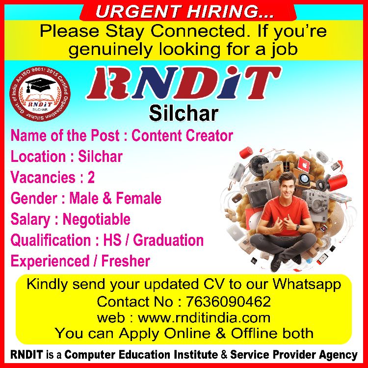 Name of the Post: Content Creator  Vacancy Interview Date 2025 – Interview Date Announced, RNDIT Silchar