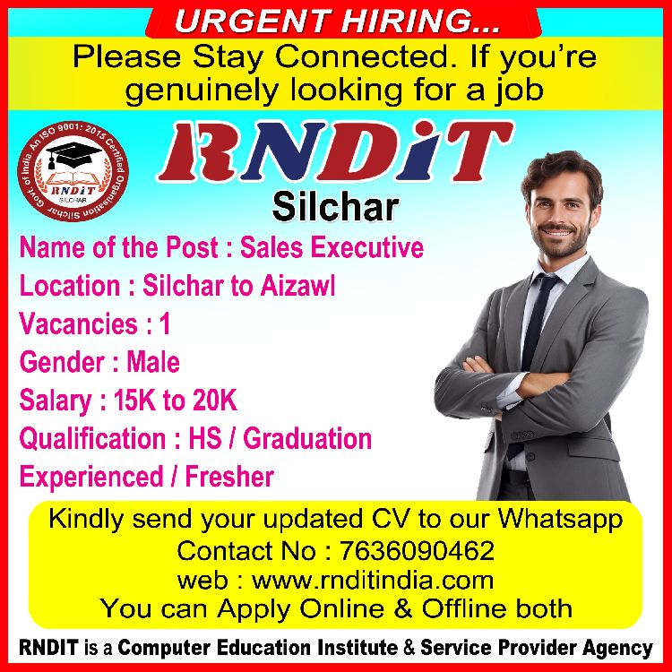 Name of the Post: Sales Executive Vacancy Interview Date 2025 – Interview Date Announced, RNDIT Silchar