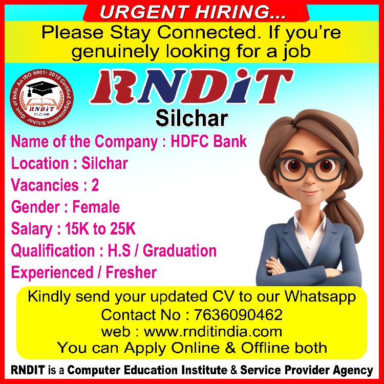 Name of the Post: HDFC Bank Vacancy Interview Date 2025 – Interview Date Announced, RNDIT Silchar